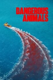 Dangerous Animals (2025)