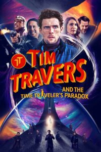 Tim Travers and the Time Traveler’s Paradox (2025)
